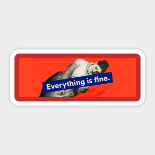 The Everything Is Fine Classic Sticker